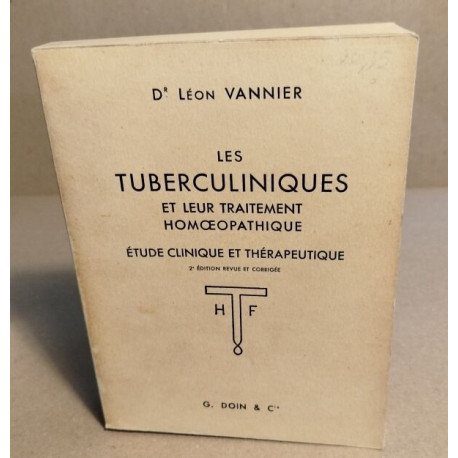 Les tuberculiniques et leur traitement homoeopathique. Etude...