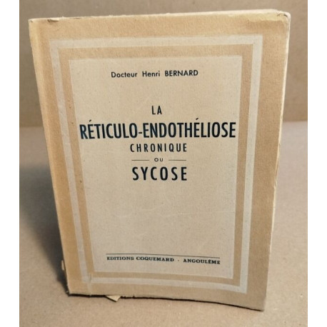 La réticulo-endothéliose chronique ou sycose