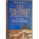 Les pyramides d'Égypte - Le secret de leur construction
