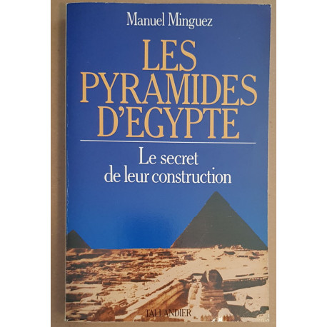Les pyramides d'Égypte - Le secret de leur construction