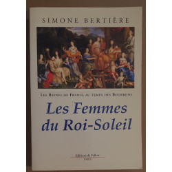 Les Reines de France au temps des Bourbons - Tome 2 : Les Femmes...