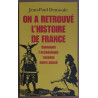 On a retrouvé l'histoire de France - Comment l'archéologie raconte...