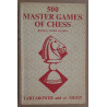 500 master games of chess - Book 1 - Open games