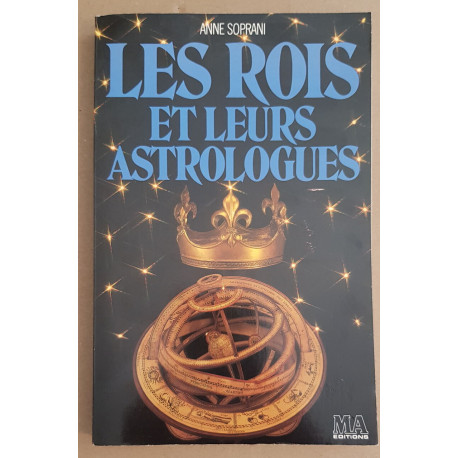 Les Rois et leurs astrologues