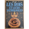 Les Rois et leurs astrologues
