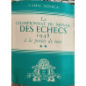 Le championnat du monde des echecs 1948 à la portée de tous / tome 2