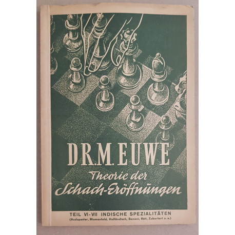 Theorie Der Schach Eroffnungen Teil VI-VII Indische Spezialitaten