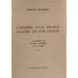 L'épopée d'un peuple maitre de son destin / l'ascension de l'union...