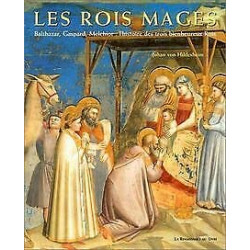 Les Rois Mages. Balthazar Gaspard Melchior : L'Histoire Des Trois...