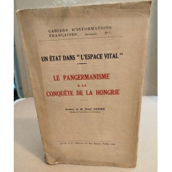 Un etat dans l'espace vital / le pangermanisme à la conquête de la...
