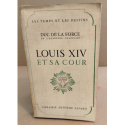 Louis XIV et sa cour