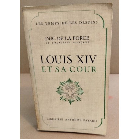 Louis XIV et sa cour