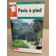 Paris à pied: Traversée de Paris No 1 du bois de Boulogne au bois...