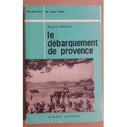 Le débarquement de Provence - 15 Aout 1944
