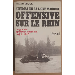 Offensive sur le Rhin - La grande opération amphibie de Juin 1940