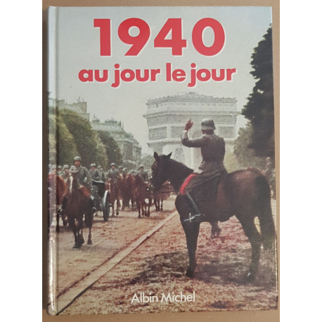 1940 au jour le jour avec en supplément : les recettes de carence...