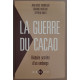 La guerre du cacao - Histoire secrète d'un embargo (édition du...