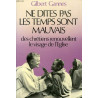 Ne dites pas les temps sont mauvais