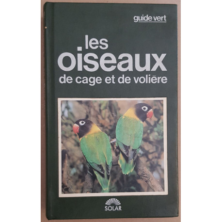Les oiseaux de cage et de volière