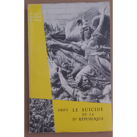 Le suicide de la IV° République
