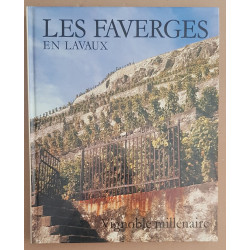 Les Faverges en Lavaux - Vignoble millénaire ( 50 illustrations...