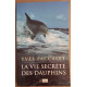 La vie secrète des dauphins