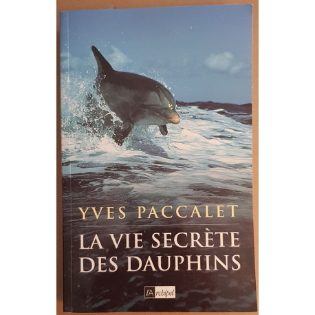 La vie secrète des dauphins
