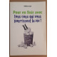 Pour en finir avec tous ceux qui vous pourrissent la vie
