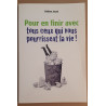 Pour en finir avec tous ceux qui vous pourrissent la vie