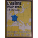 Politique étrangère de la France - L'abîme 1939-1945