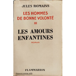 Les hommes de bonne volonté III / les amours enfantines