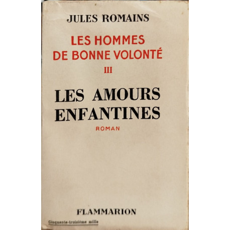 Les hommes de bonne volonté III / les amours enfantines