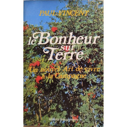 Le bonheur sur terre / un nouvel art de vivre à la campagne