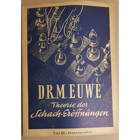 Theorie Der Schach Eroffnungen - Teil III - Damengambit