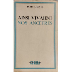 Ainsi vivaient nos ancetres
