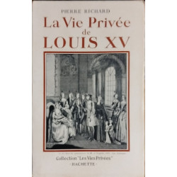 La vie privée de Louis XV