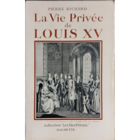 La vie privée de Louis XV