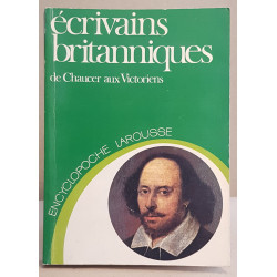 Ecrivains britanniques de Chaucer aux Victoriens