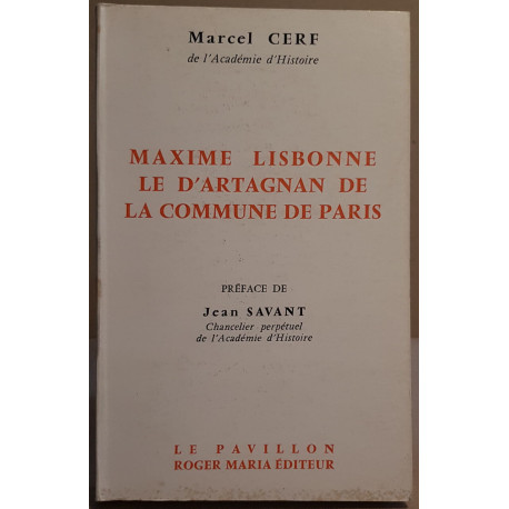 Maxime Lisbonne le d'Artagnan de la commune de Paris