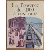 La Provence de 1900 à nos jours (avec un dossier de commentaires)