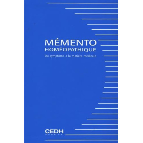 Mémento homéopathique: Du symptôme à la matière médicale