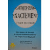 L'homéopathie exactement. L'esprit du remède. Dix années de...