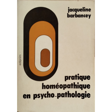 Pratique homéopathique en psycho-pathologie