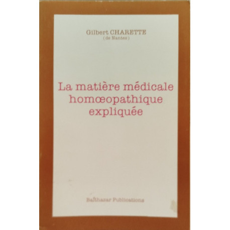 La matière médicale homéopathique expliquée