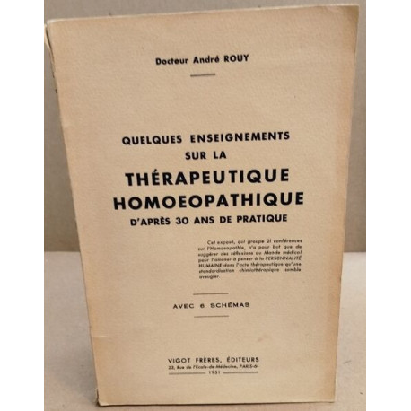 Quelques enseignements sur la Thérapeutique Homéopathique d'après...