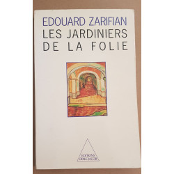 Les jardiniers de la folie