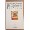 Les jardiniers de la folie