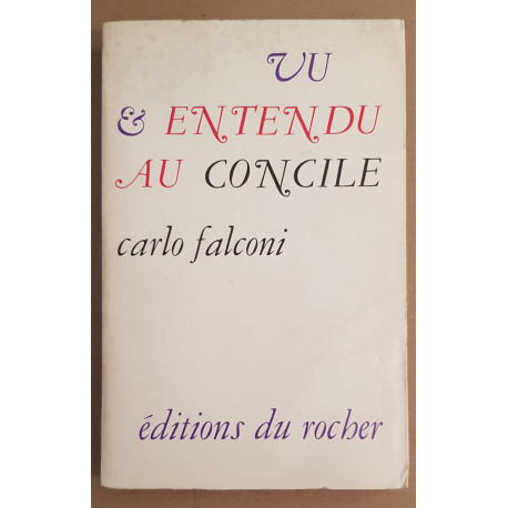 Vu et entendu au Concile