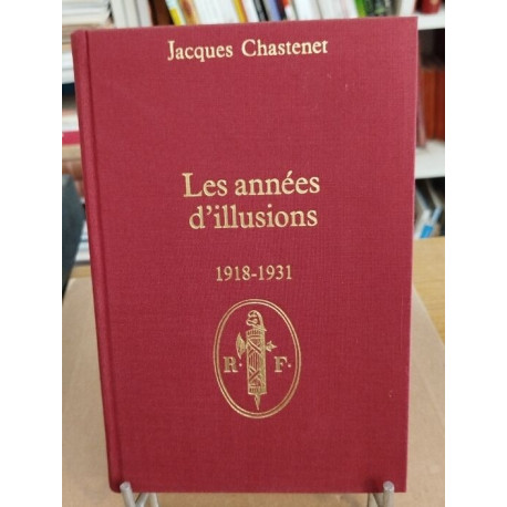 Cent ans de république / tome 5 : les années d'illusions 1918-1931