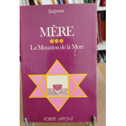 Mère / tome 3 : la mutation de la mort
